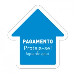 Sinalética PAGAMENTO Proteja-se Aguarde aqui Vinil 1793022